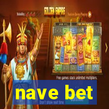 nave bet