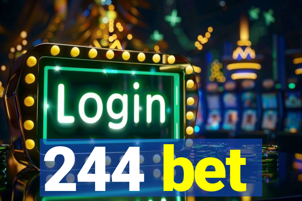 244 bet