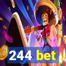 244 bet