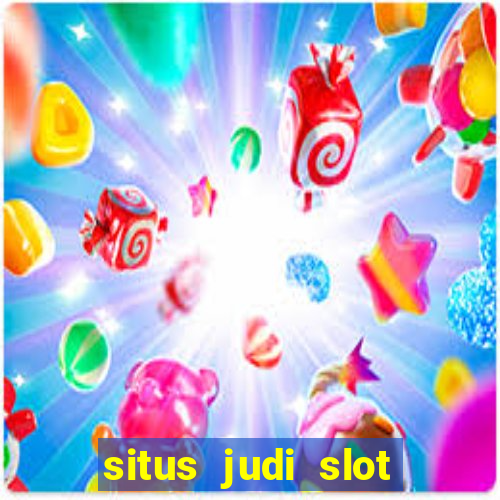 situs judi slot slot online terbaik