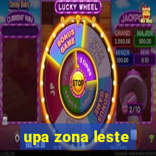 upa zona leste