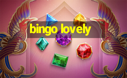 bingo lovely