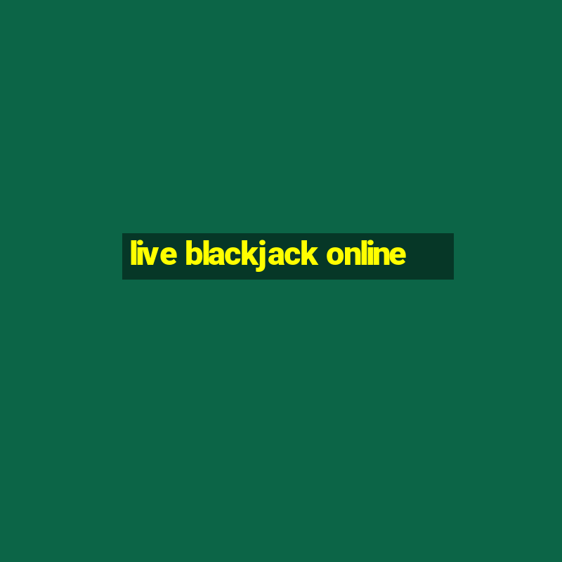 live blackjack online