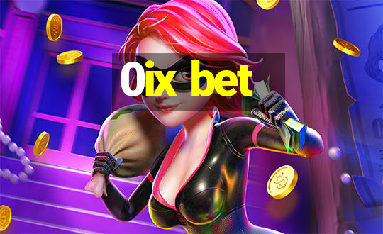 0ix bet