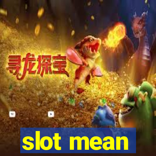 slot mean