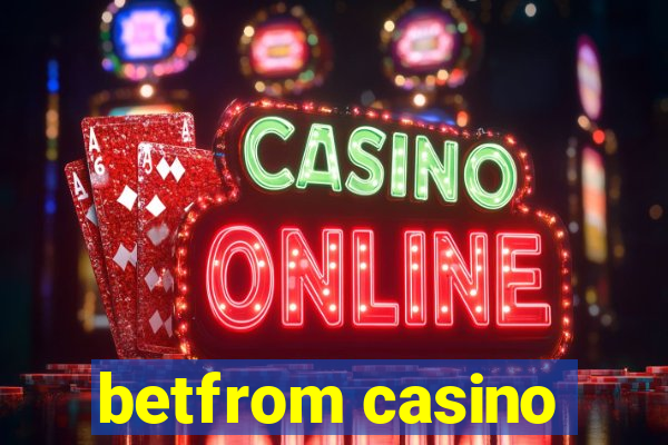 betfrom casino