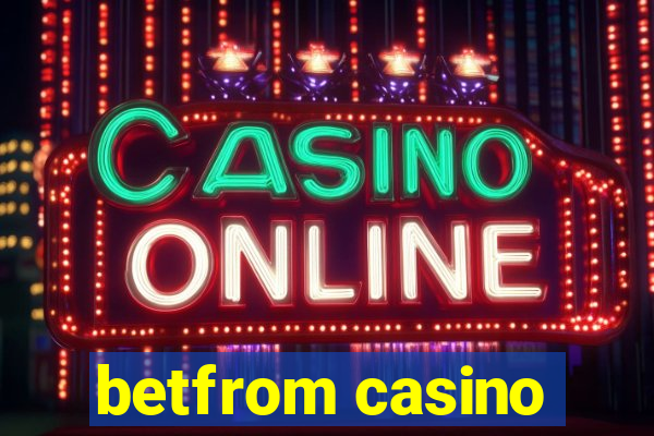 betfrom casino