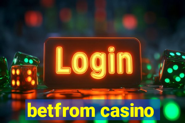 betfrom casino