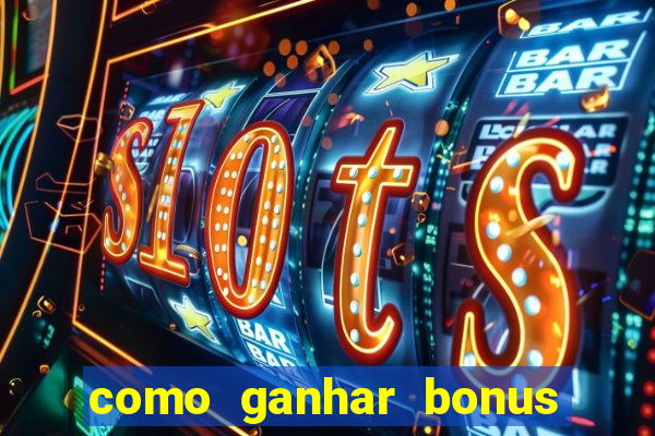 como ganhar bonus no vai de bet