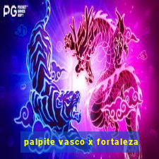 palpite vasco x fortaleza