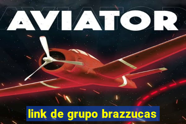 link de grupo brazzucas