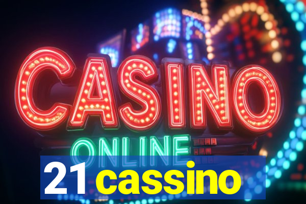 21 cassino