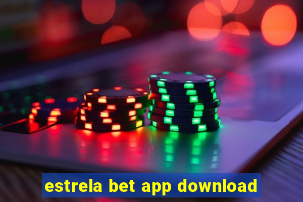 estrela bet app download