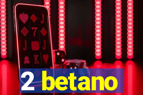 2 betano