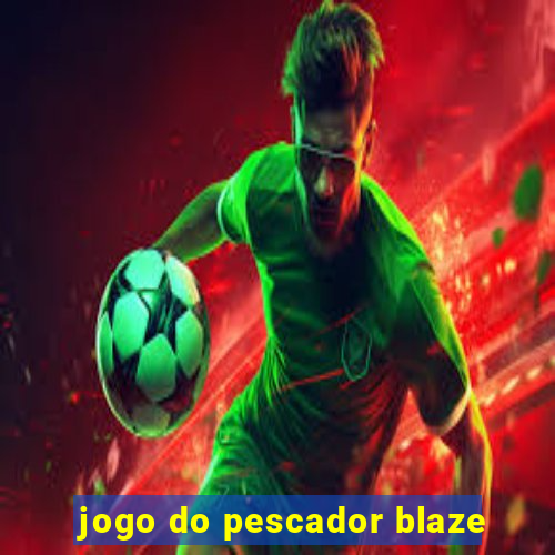 jogo do pescador blaze