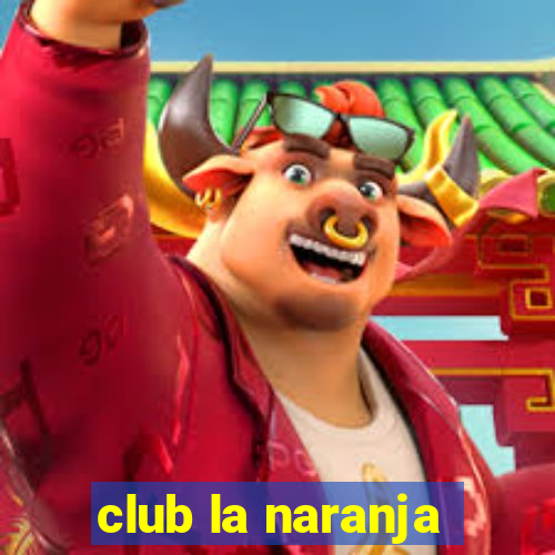 club la naranja