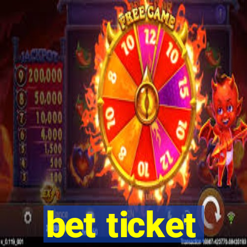 bet ticket