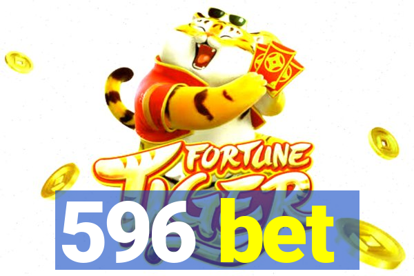 596 bet