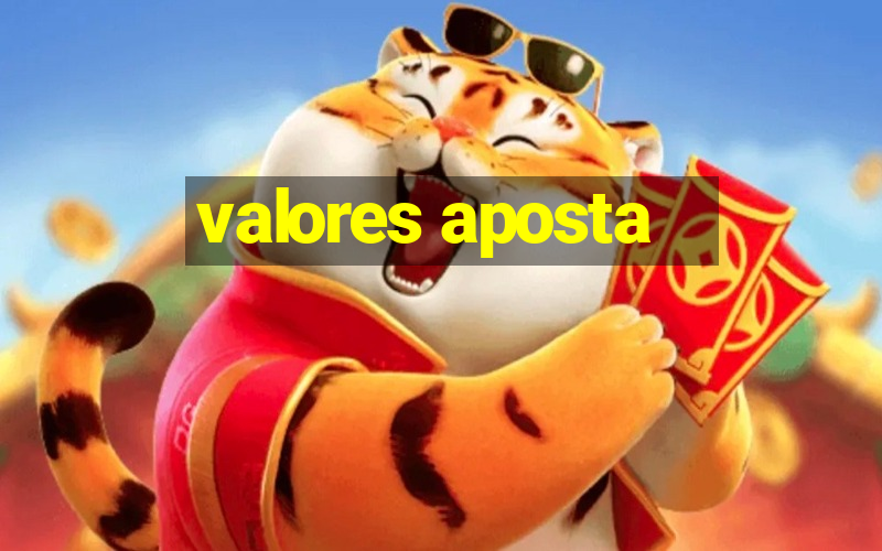 valores aposta