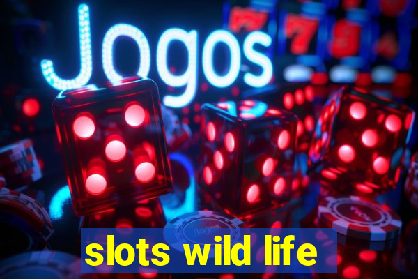 slots wild life