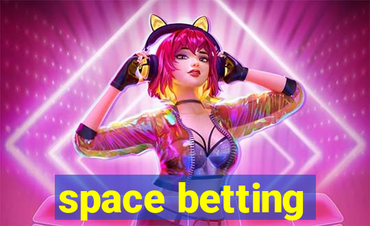 space betting