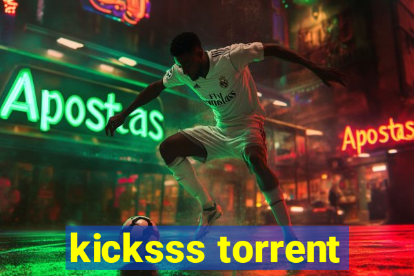 kicksss torrent