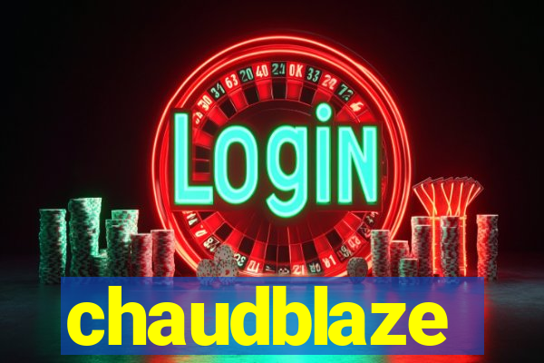 chaudblaze