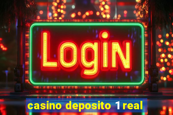 casino deposito 1 real