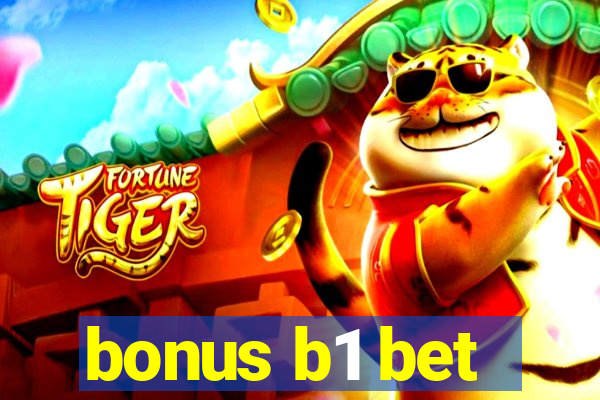 bonus b1 bet