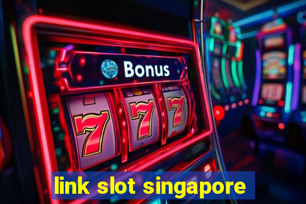 link slot singapore