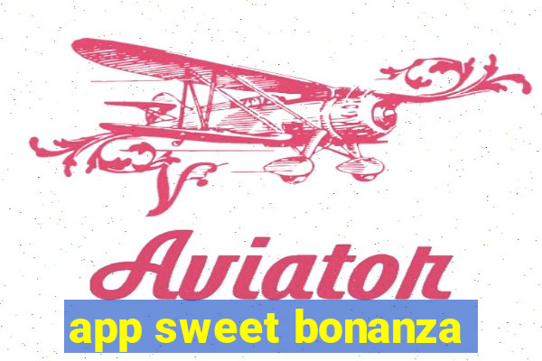 app sweet bonanza