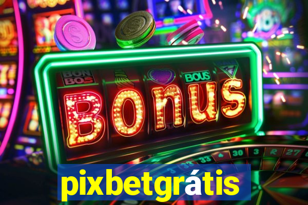 pixbetgrátis