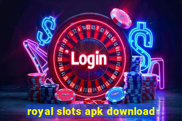 royal slots apk download