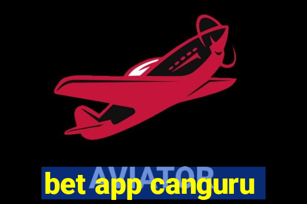 bet app canguru