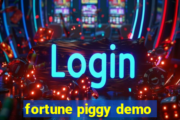 fortune piggy demo