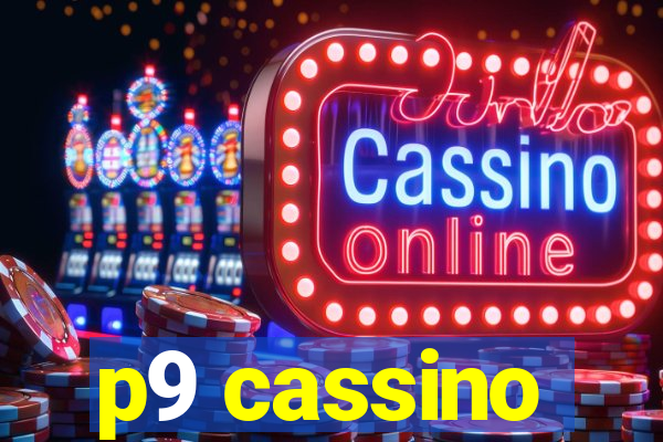 p9 cassino