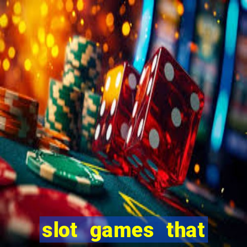 slot games that pay real money