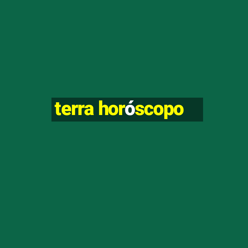 terra horóscopo