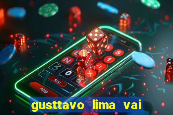 gusttavo lima vai de bet