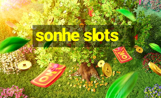 sonhe slots