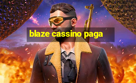 blaze cassino paga