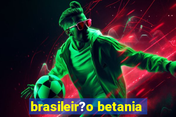 brasileir?o betania