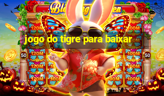 jogo do tigre para baixar