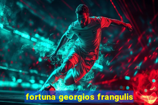 fortuna georgios frangulis