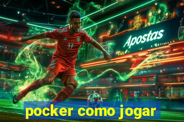 pocker como jogar