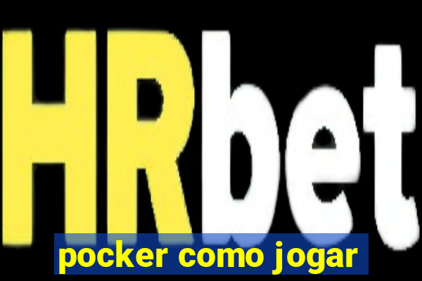 pocker como jogar