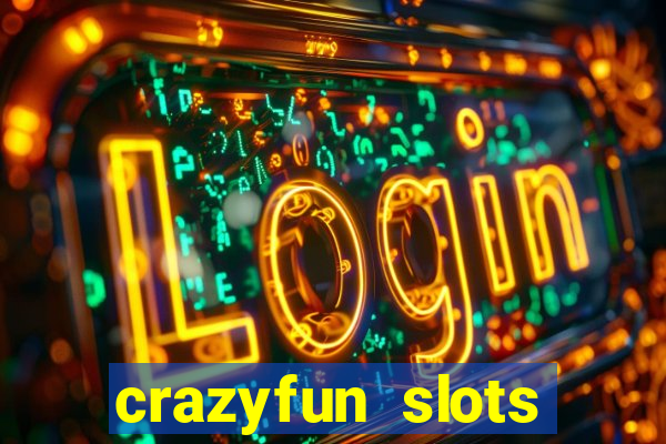 crazyfun slots casino game