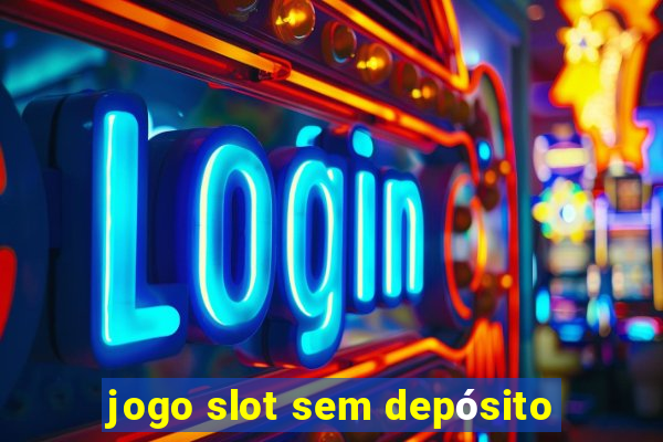 jogo slot sem depósito