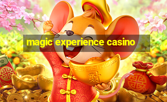 magic experience casino