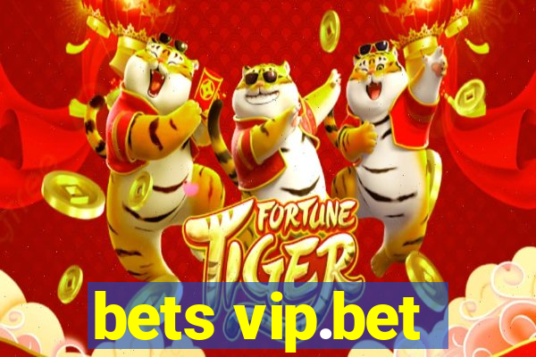 bets vip.bet